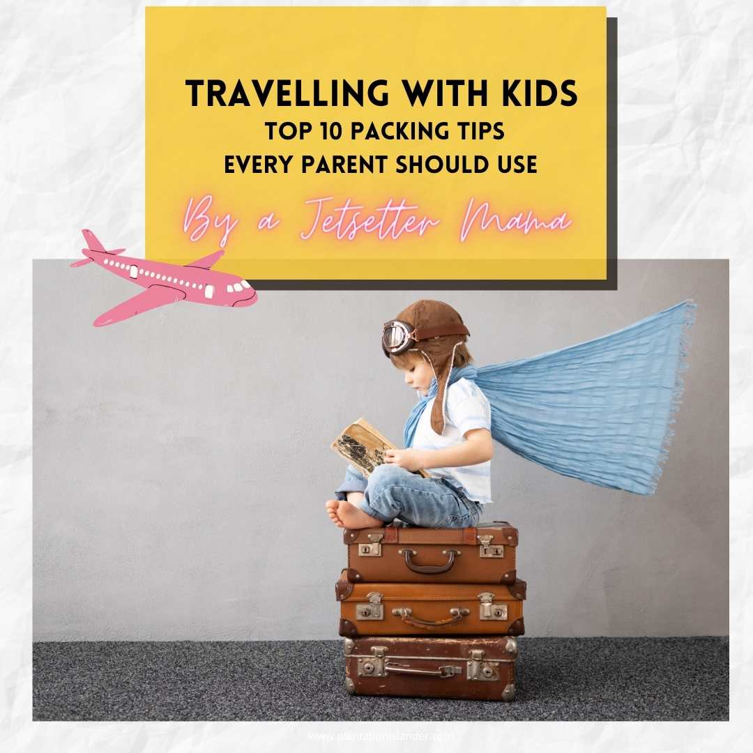 Top 10 packing tips for travelling with kids